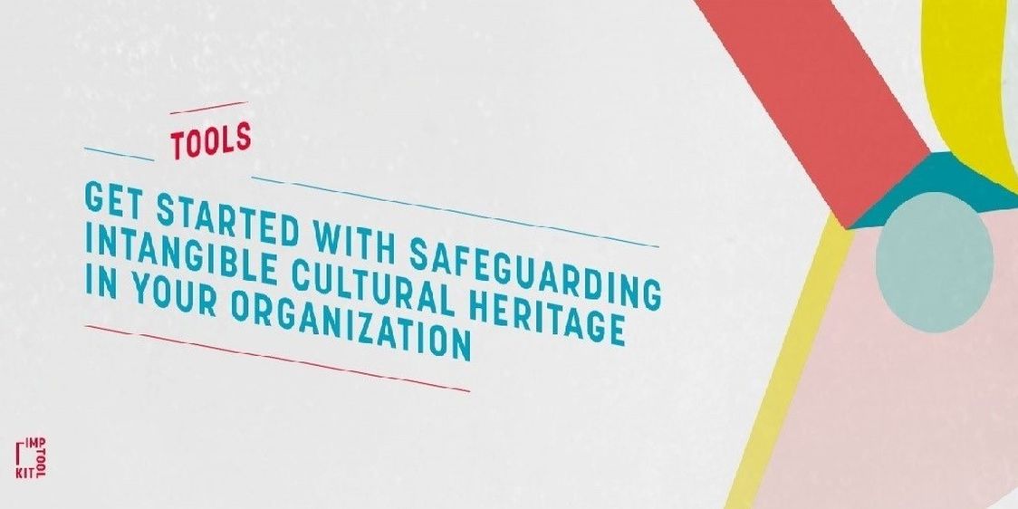 Get started with safeguarding intangible cultural heritage in your organization.
